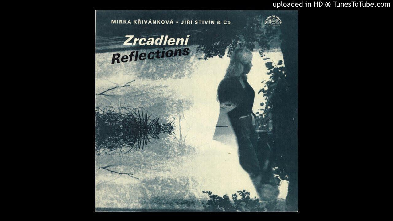 Zrcadlení = Reflections - Mirka Křivánková, Jiří Stivín & Jazz System Co.
