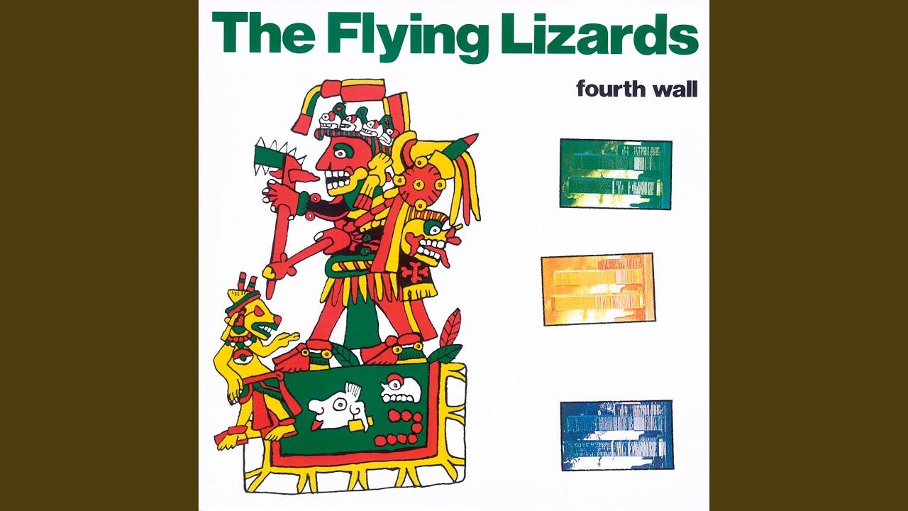 Fourth Wall - The Flying Lizards