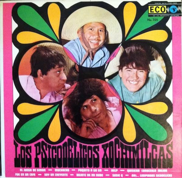 El Loco Rocanrol - Los Psicodelicos Xochimilcas