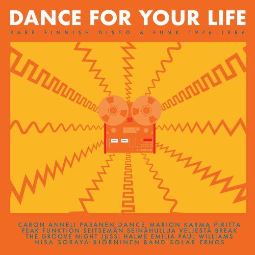 Dance for Your Life: Rare Finnish Disco & Funk 1976-1986 - Jussi Halme