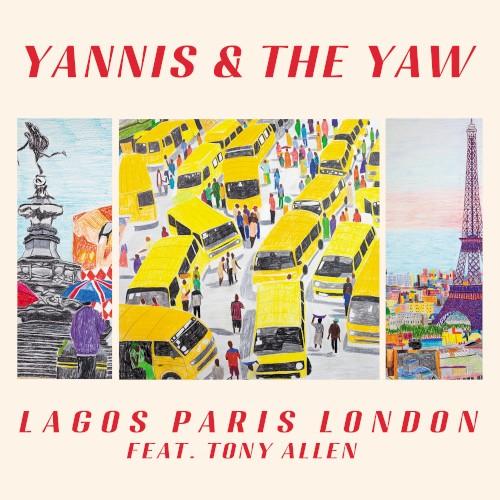 Lagos Paris London - Yannis & the Yaw