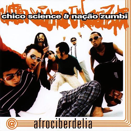 Afrociberdelia - Nação Zumbi