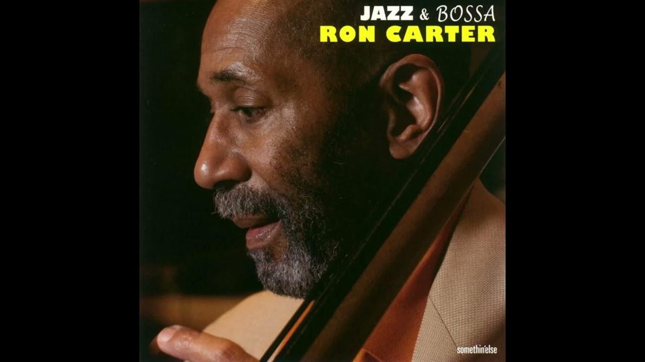 Jazz & Bossa - Ron Carter