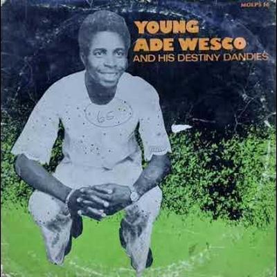  - Ade Wesco & His Destiny Dandies