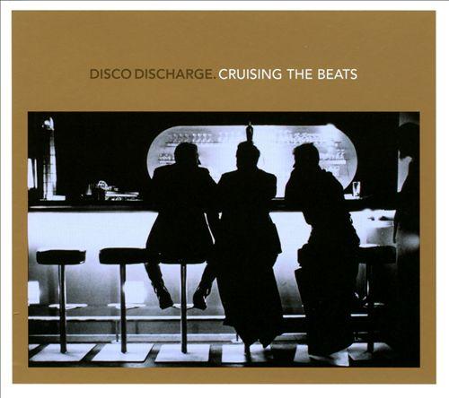 Disco Discharge - Cruising The Beats - Who's Who