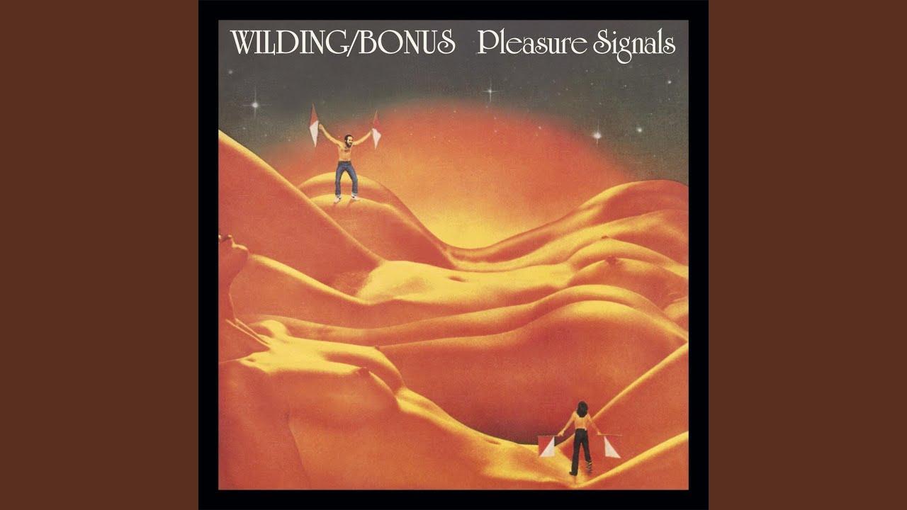 Pleasure Signals - Wilding & Bonus, John Goodsall, Bayette, Gregg Sheehen, Phil Todd, Ashton Tootle