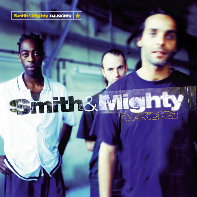 DJ-Kicks - Smith & Mighty / Smith / Mighty