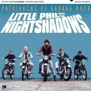 Patriarchs Of Garage Rock - Little Phil And The Night Shadows