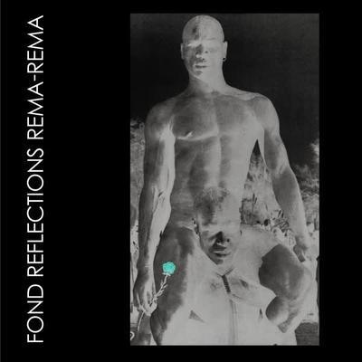 Fond Reflections - Rema-Rema