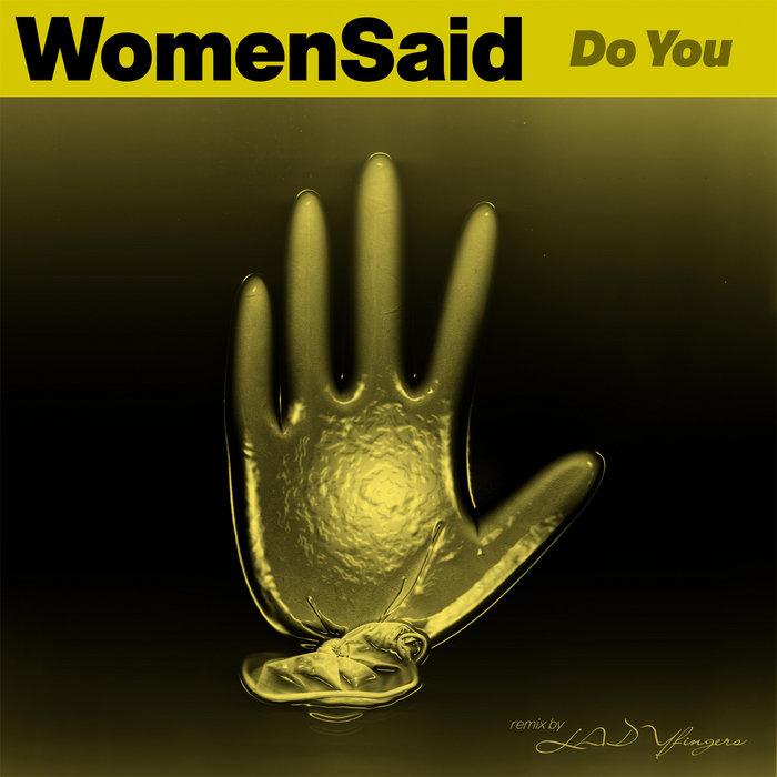 Do You [HommAges mix by LADYfingers] / Sylvia - WomenSaid
