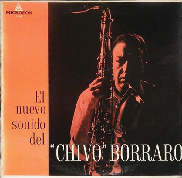 El Nuevo Sonido Del "Chivo" Borraro / エル・ヌエヴォ・ソニド・デル チボ・ボラロ  - Chivo Borraro