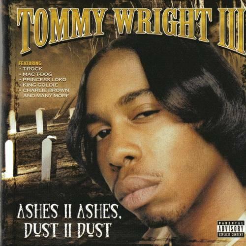 Ashes II Ashes, Dust II Dust - Tommy Wright III