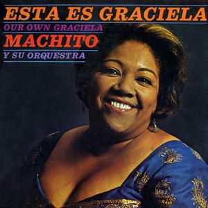 Esta Es Graciela - Machito & His Orchestra, Graciela