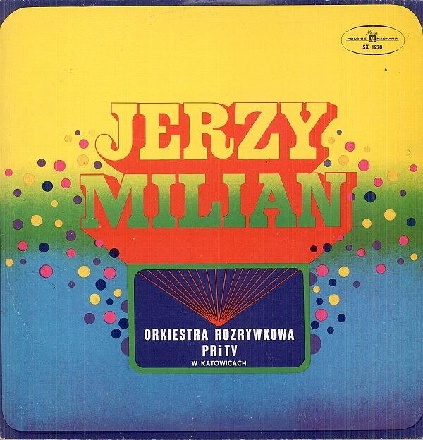 Orkiestra Rozrywkowa PRiTV W Katowicach - Jerzy Milian