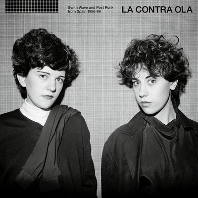 LA CONTRA OLA Synth Wave & Post Punk from Spain 1980-86 - Esplendor Geométrico
