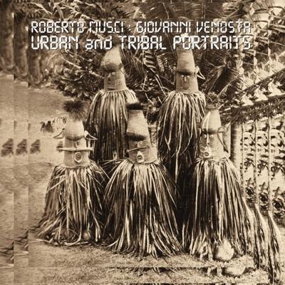 Urban And Tribal Portraits - Roberto Musci, Giovanni Venosta