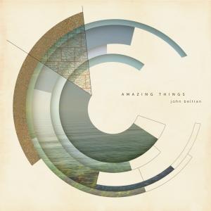Amazing Things - John Beltran