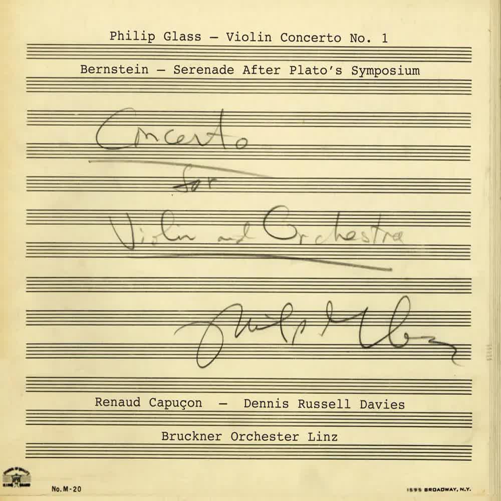 Philip Glass- Violin Concerto No. 1 - Leonard Bernstein- Serenade after Plato’s Symposium - Renaud Capuçon, Dennis Russell Davies & Bruckner Orchester Linz