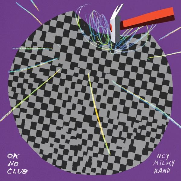 OK No Club - NCY Milky Band