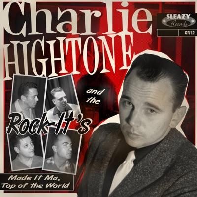  - Charlie Hightone And The Rock It's