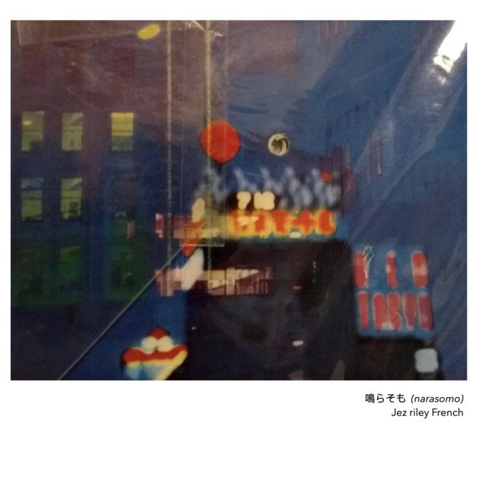 鳴らそも (narasomo) - Jez riley French