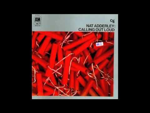 Calling Out Loud - Nat Adderley