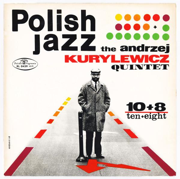  - Andrzej Kurylewicz Quintet
