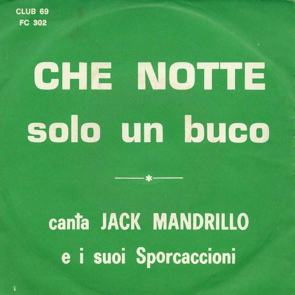 Che Notte - Jack Mandrillo e i suoi sporcaccioni