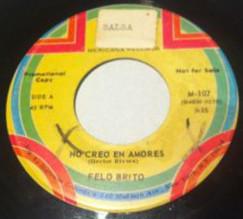 No Creo En Amores / Lo Mio Es Mio - Felo Brito