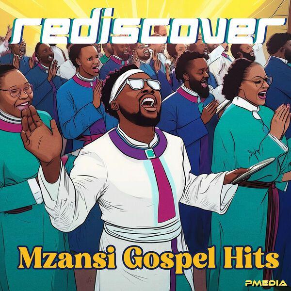 Rediscover: Mzansi Gospel Hits - Chimora