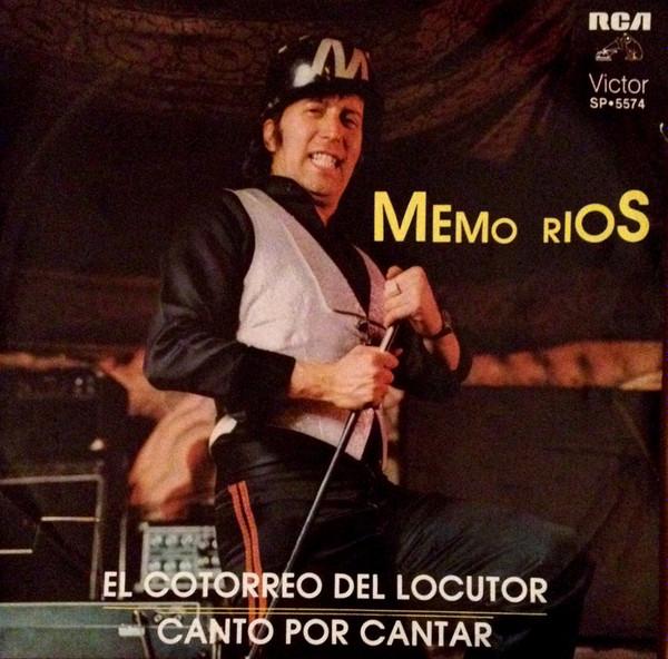 El Cotorreo Del Locutor / Canto Por Cantar - Memo Rios