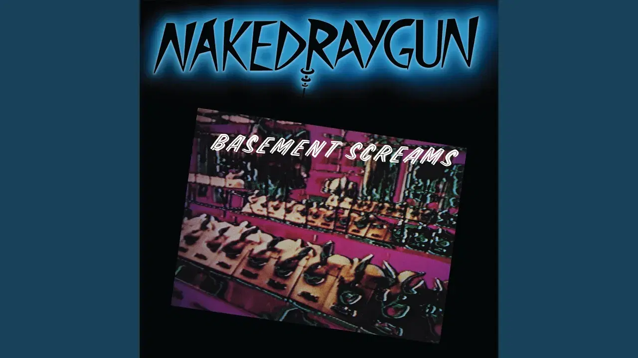 Basement Screams - Naked Raygun
