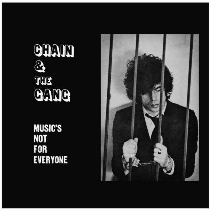 Music's Not For Everyone - CHAIN & THE GANG