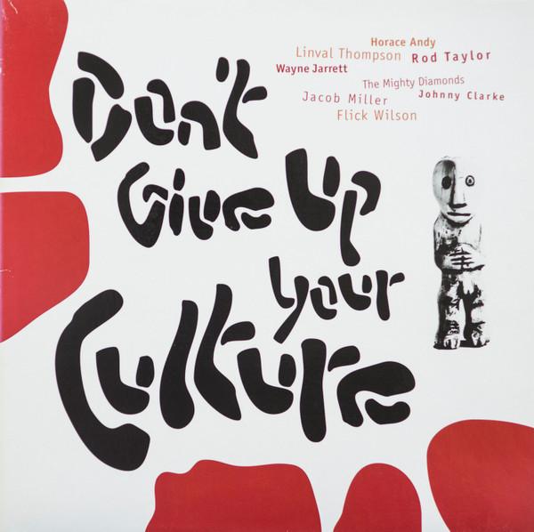 Don't Give Up Your Culture 1972-1984 - Rod Taylor