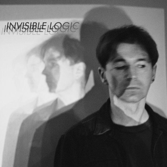Invisible Logic - Invisible Logic