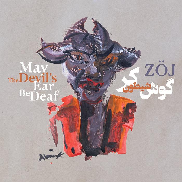 May The Devil's Ear Be Deaf - ZÖJ