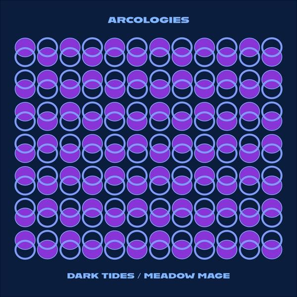 Dark Tides / Meadow Mage - EP - arcologies
