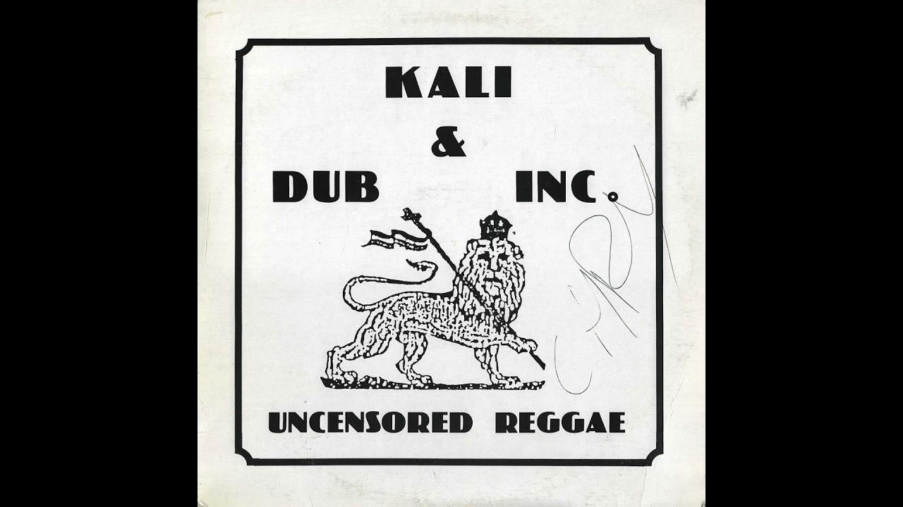 Uncensored Reggae - Kali & Dub Inc.