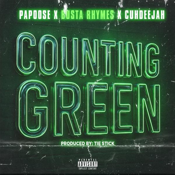 Counting Green - Single - Papoose, Busta Rhymes & Cuhdeejah