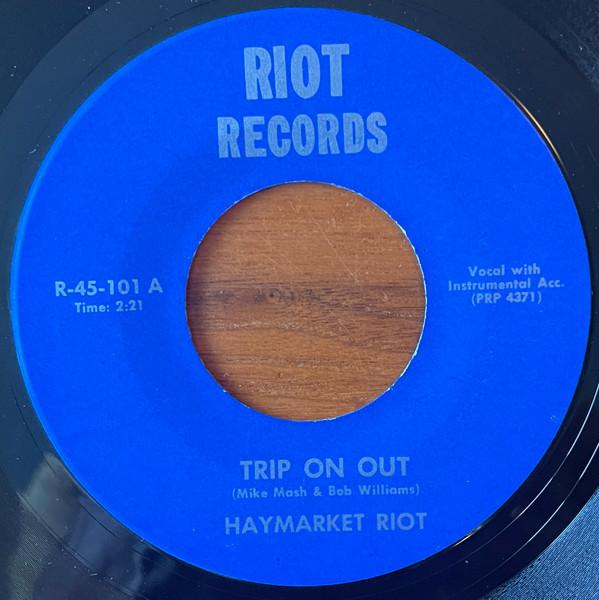 Trip On Out / Something Else - Haymarket Riot