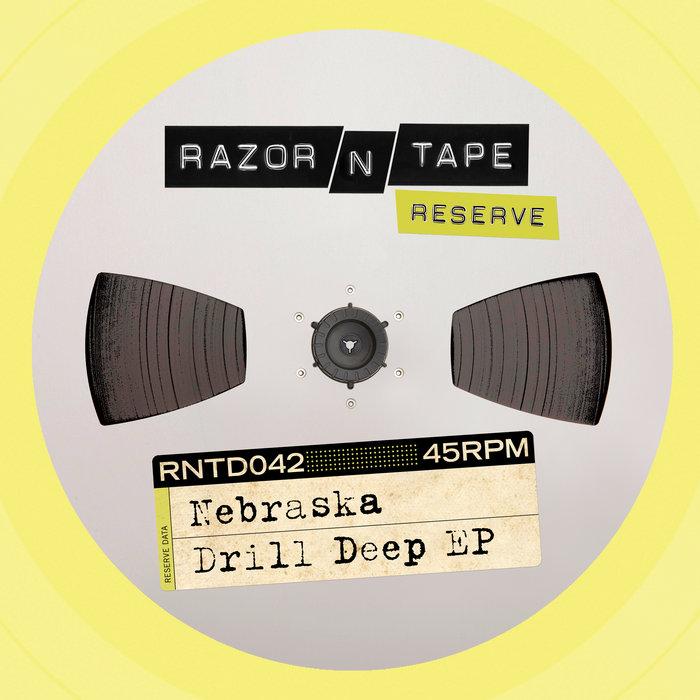 RNTD042 // Drill Deep EP - Nebraska