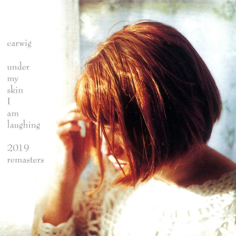 Under My Skin I Am Laughing - Earwig
