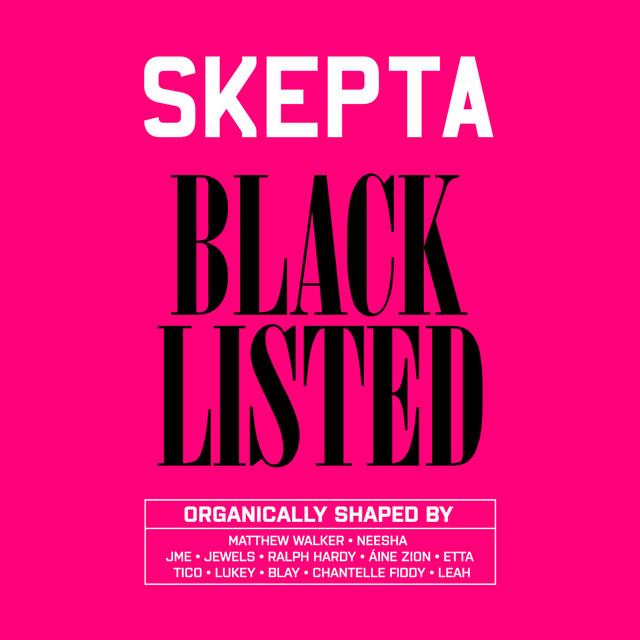 Blacklisted - Skepta, Sam Frank