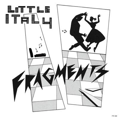 Fragments (1983 - 1985) - Little Italy