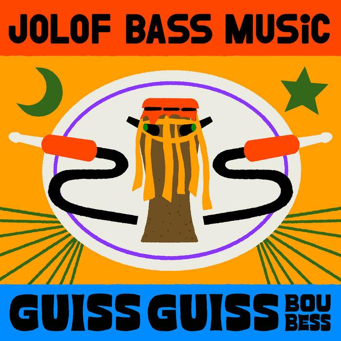 Jolof Bass Music - Guiss Guiss Bou Bess