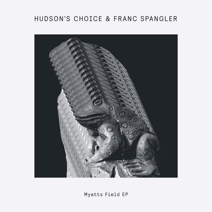 Myatts Field EP - Hudson's Choice, Franc Spangler