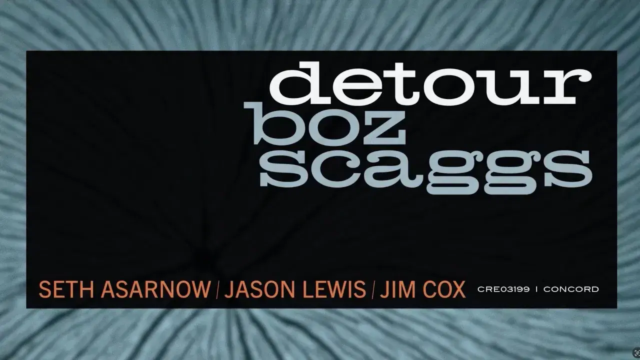  - Boz Scaggs