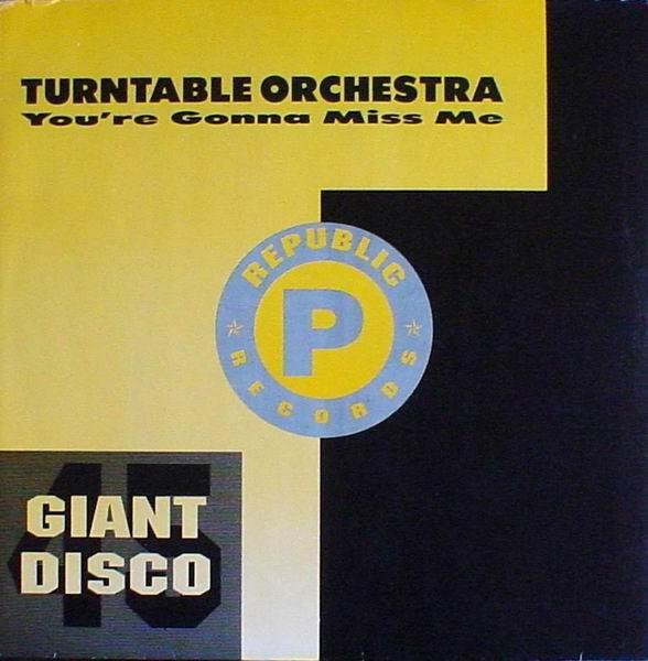 You're Gonna Miss Me - Remixes - Turntable Orchestra