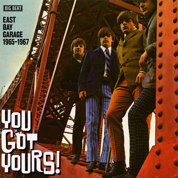 You Got Yours! (East Bay Garage 1965-1967) - The Bristol Boxkite
