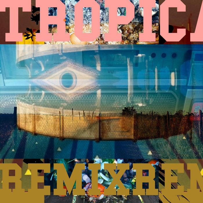 TROPICANTESIMO remixes / / sessions / / bootlegs - Pescheria